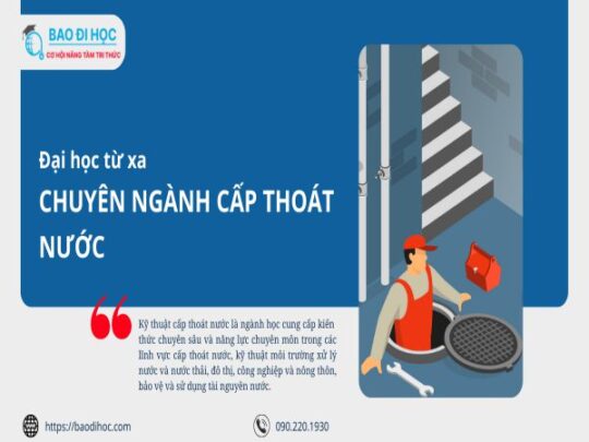 Chương Trình Học Từ Xa Chuyên Ngành Cấp Thoát Nước 2 Đại học từ xa chuyên ngành cấp thoát nước tại Bao Đi Học