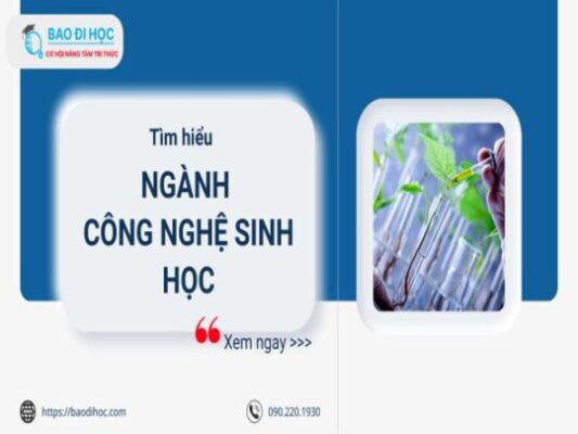 Những Thông Tin Cần Biết Về Ngành Công Nghệ Sinh Học? Ai Phù Hợp Với Ngành 1 Những thông tin cần biết về ngành công nghệ sinh học? Ai phù hợp với ngành