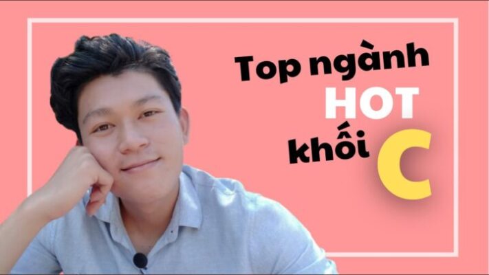 Thi Khối C Chọn Ngành nào? Sau Tốt Nghiệp Làm Gì? 2 Thi Khối C Chọn Ngành nào? Sau Tốt Nghiệp Làm Gì?